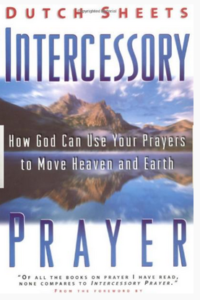 Intercessory Prayer by Dutch Sheets - Prayer Ideas